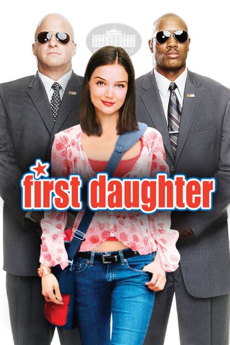 first daughter|First Daughter (2004) — The Movie Database (TMDB).